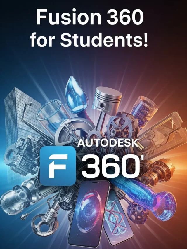 Fusion 360 for Students: Free 3D Power!